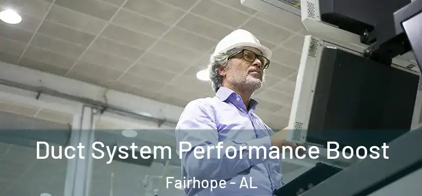  Duct System Performance Boost Fairhope - AL