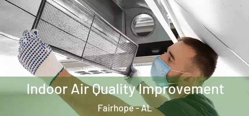 Indoor Air Quality Improvement Fairhope - AL